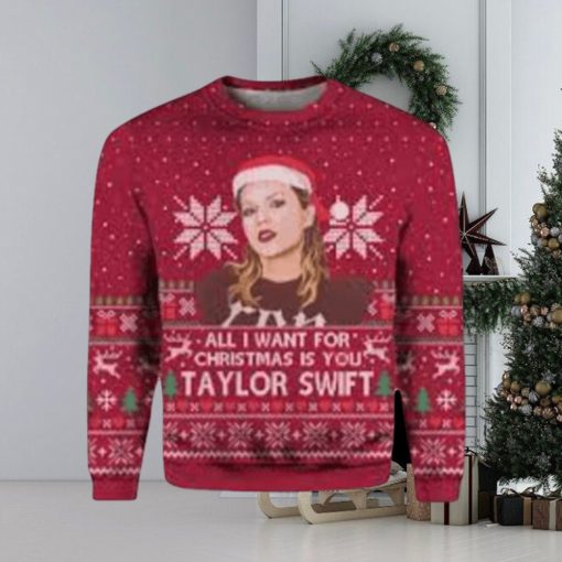 All I Want For Christmas Is Taylor Swift Best Funny Ugly Sweater