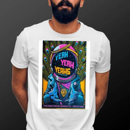 Yeah yeah yeahs june 10th 2023 at the greek theatre berkeley ca usa poster shirt