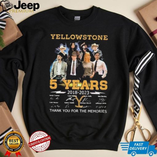 Yellowstone 5 Years Signature Thankyou For The Memories Shirt