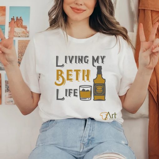 Yellowstone Whiskey alcohol living my Beth life art shirt