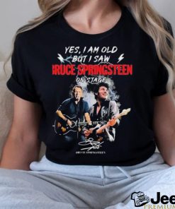 Yes, I Am Old Bruce Springsteen On Stage Signature Shirt