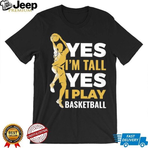 Yes I Play Basketball Classic T Shirt