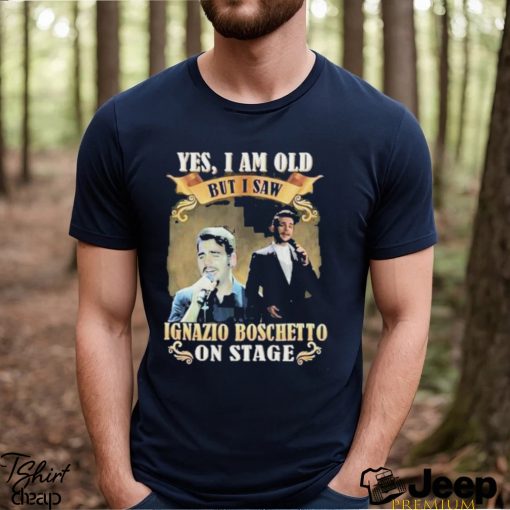 Yes I am old but I saw ignazio Boschetto on stage 2023 shirt