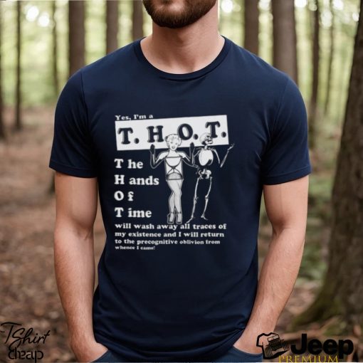 Yes, I_m A THOT shirt