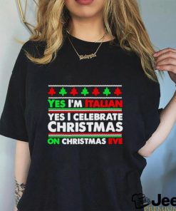 Yes I’m Italian Yes I Celebrate Christmas Shirt