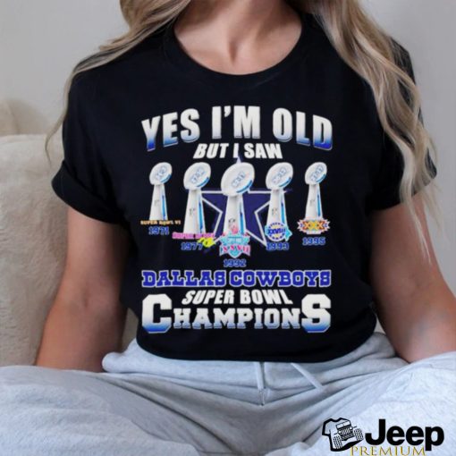 Yes i’m old but i saw Dallas Cowboys super bowl champions shirt