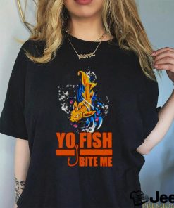 Yo Fish bite me shirt