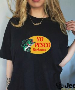 Yo Pesco Barbones Shirt