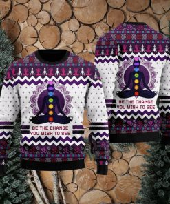 Yoga Be The Change Ugly Christmas 3D Sweater Gift For Men And Women