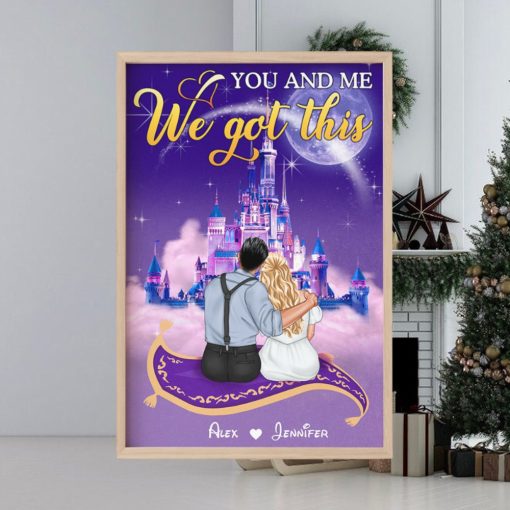 You And Me We Got It Poster