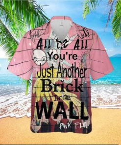 You Are Just Another Brick In The Wall Signature Hawaiian Shirt