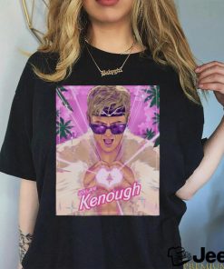 You Are Kenough I Am Kenough shirt