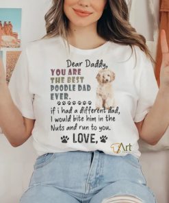 You Are The Best Poodle Dad Ever Poodle Fathers Day shirt