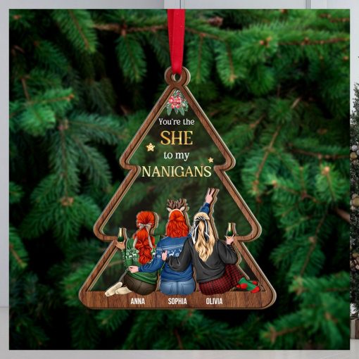 You Are The She To My Nanigans, Personalized Ornament