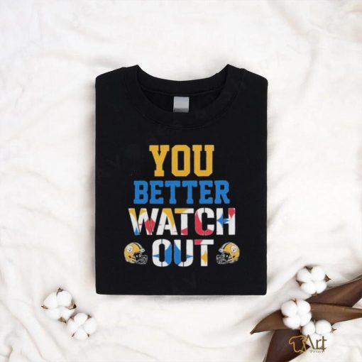 You Better Watch Out Pittsburgh Steelers Shirt