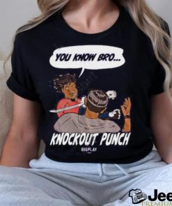 You Know Bro Ko Knockout Punch T Shirt