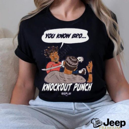 You Know Bro Ko Knockout Punch T Shirt