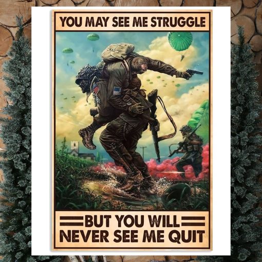 You May See ME Strunggle But you Will Never See Me Quit Vertical Poster