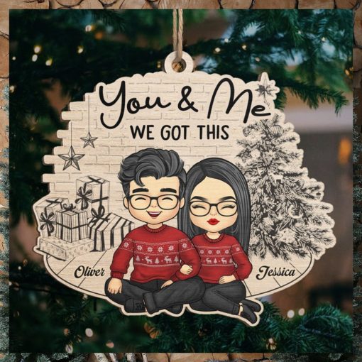 You & Me We Got This Together Since   Couple Personalized Custom Ornament   Wood Unique Shaped   Christmas Gift For Husband Wife, Anniversary