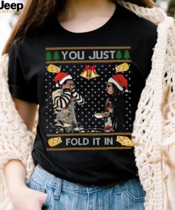 You just fold it in – Schitt’s creek movie, Christmas shirt gift for family