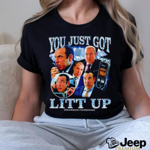 You just got Litt up Pearson Hardman meme shirt