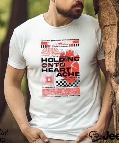 You said I’m holdin’ onto hearache it’s gonna drag me down 2023 shirt