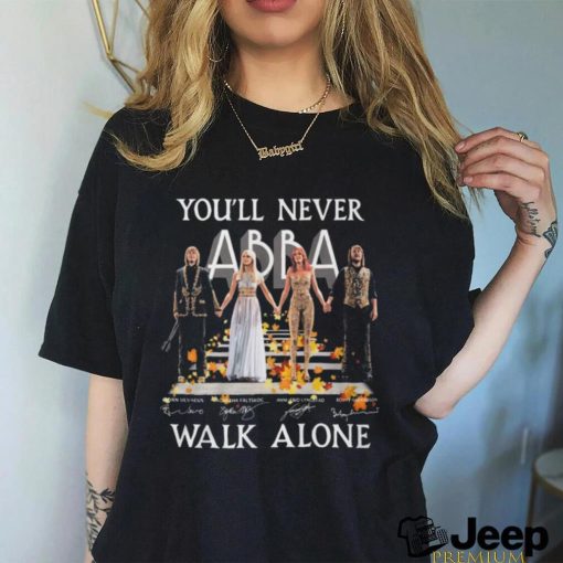 You’ll Never Walk Alone ABBA T Shirt