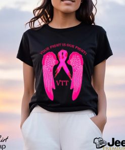 Your fight is our fight VTT shirt