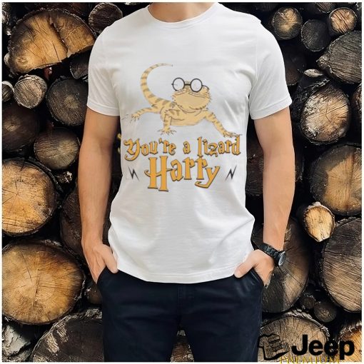 You’re A Lizard Harry Funny Reptile Gift Shirt