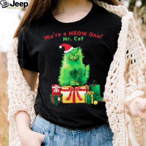 Youre A Meow One Mr Cat Christmas T shirt