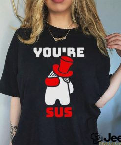 You’re Sus Red Art Shirt