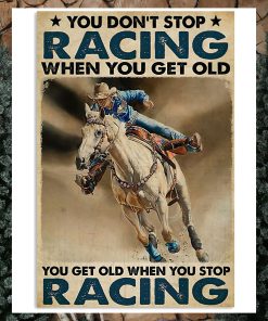 Yoy Don't Stop Riding When You Get Old Vertical Poster