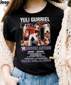 Yuli Gurriel 10 Ouston Astros 2016 – 2022 forever a champion thank you Lapina t shirt