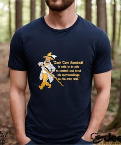 Zach Tom Bombadil Is Said To Be Able To Control And Bend His Surroundings To His Own Will Shirt