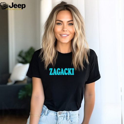 Zagacki shirt, hoodie, sweater and tank top