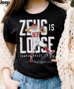 Zeus is loose Travis Kelce Kansas City Chiefs shirt