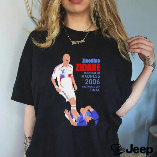 Zidane Moment Of Madness Shirt