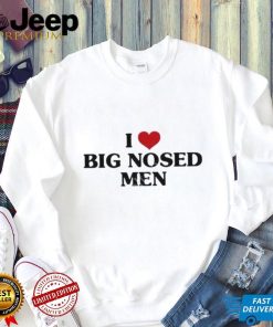 Vibe2k I Love Big Nosed Men shirt