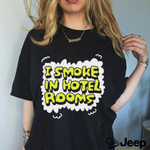 Zoebread I smoke in hotel room shirt