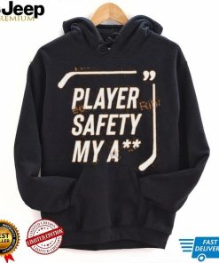 Everything Hockey Player Safety My Ass shirt, hoodie, tank top, sweater and long sleeve t shirt