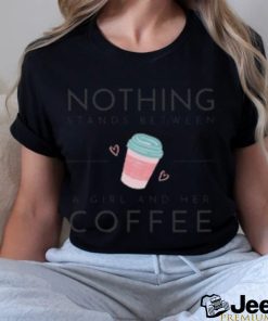 a girl and her coffee t shirt