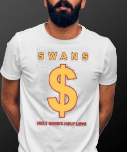 Swans Holy Money Holy Love Shirts Telosarchive