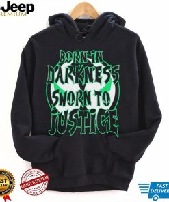 Born in Darkness sworn to Justice logo shirt