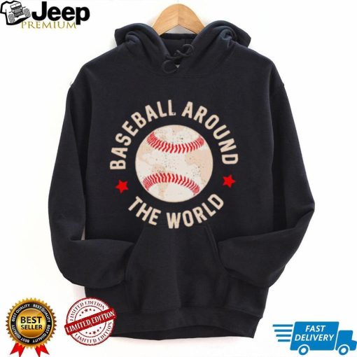 baseball around the world shirt Shirt