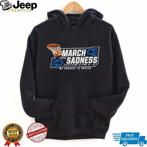 busted bracket march sadness 2023 my bracket is busted shirt Shirt