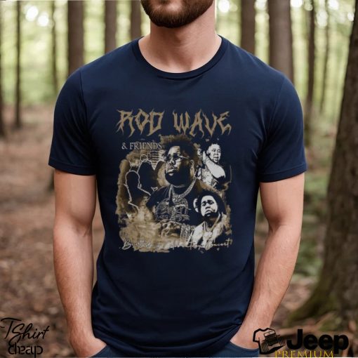 Rod Wave And Friends Shirt Vintage Bootleg Exclusive Design By T Shirt 2109Vlf1 Unisex Classic