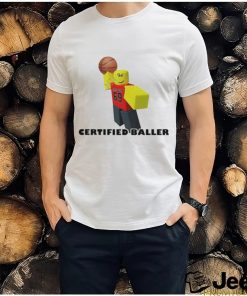 certified baller shirt