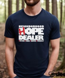 Neighborhood Hope Dealer Helping Others Prosper Eternally Shirt