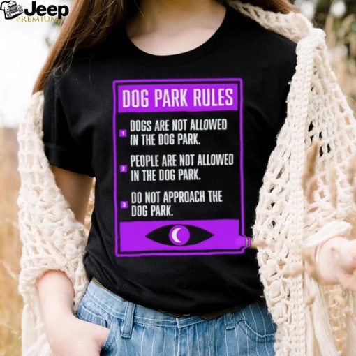 dog park sign dog park rules shirt hoodie