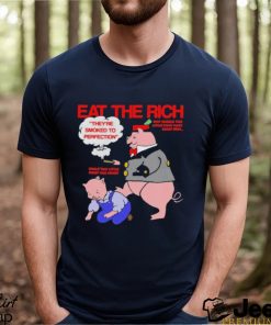 Pig Eat The Rich shirt